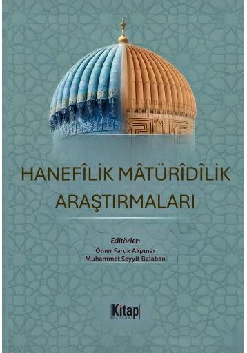 Hanefîlik Mâtürîdîlik Araştırmaları