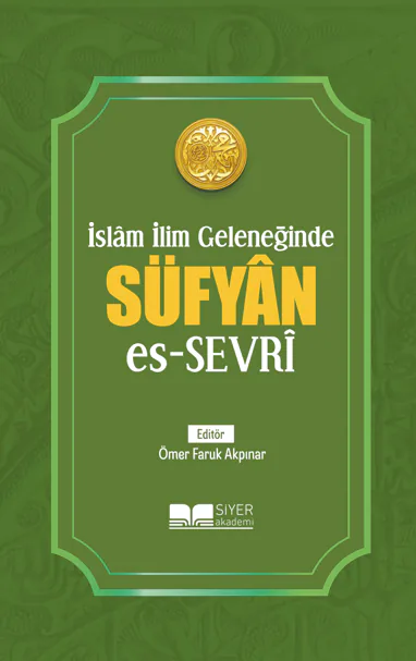 İslâm İlim Geleneğinde Süfyân es-Sevrî